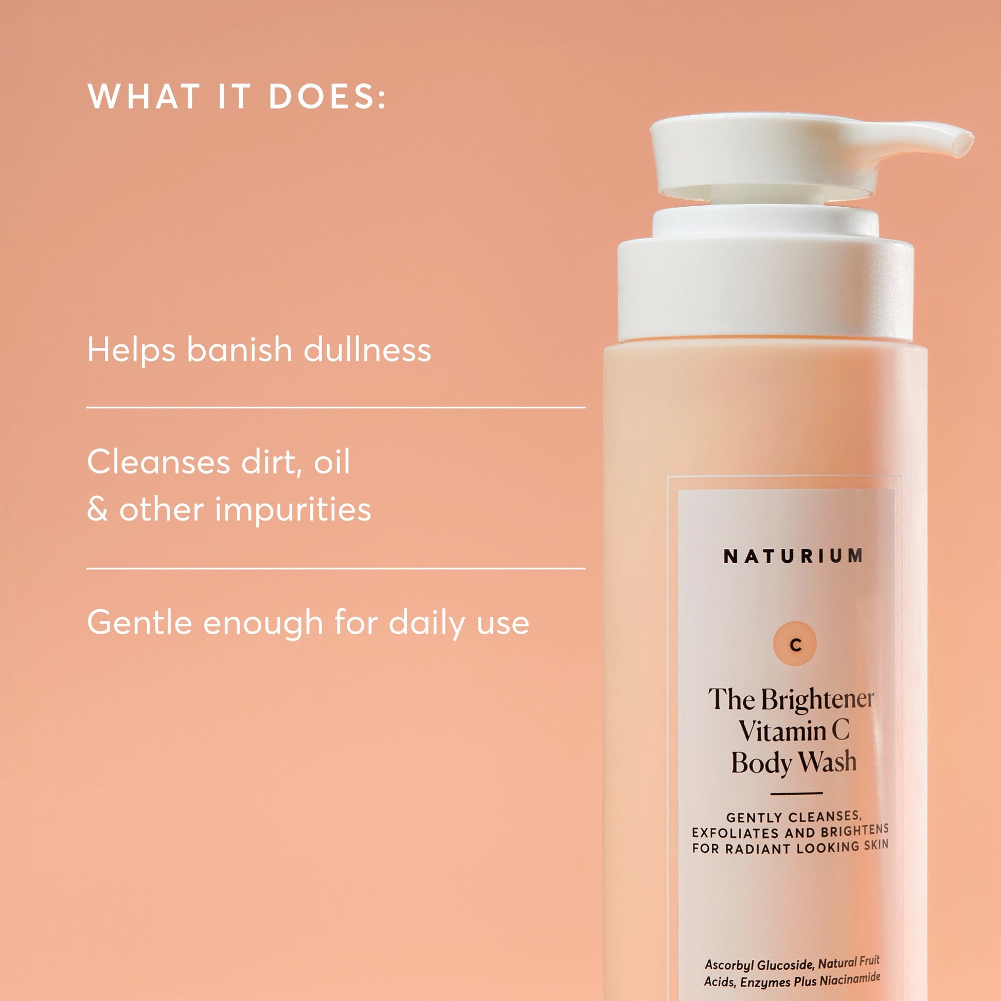the-brightener-vitamin-c-brightening-body-wash-g9 NATR-40004-Alt-Images-The-Brightener-Vitamin-C-Brightening-Body-Wash-02.jpg